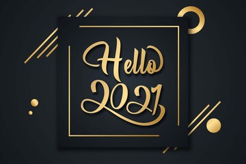 Fototapeta na wymiar Happy new year 2021 in gold with hello in elegant black background. Design template Celebration typography poster, banner or greeting card and happy new year. Vector Illustration