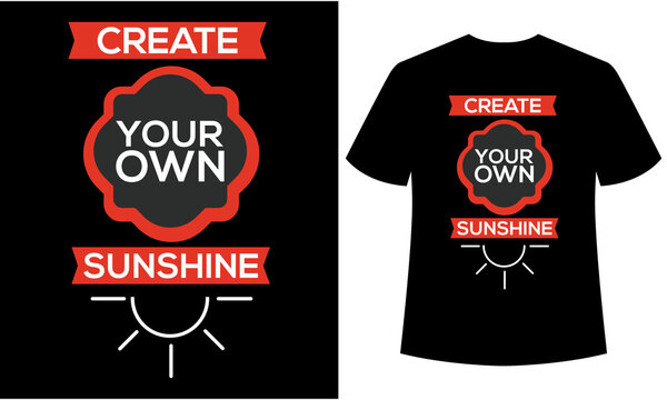 create your own sunshine t-shirt design, print ready t-shirt , t-shirt template