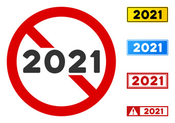No 2021 Year sign with titles in rectangular frames. Illustration style is a flat iconic symbol inside red crossed circle on a white background. Simple No 2021 Year vector sign, designed for rules,