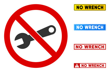 No Wrench sign with captions in rectangular frames. Illustration style is a flat iconic symbol inside red crossed circle on a white background. Simple No Wrench vector sign, designed for rules,