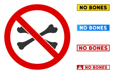 No Bones sign with messages in rectangle frames. Illustration style is a flat iconic symbol inside red crossed circle on a white background. Simple No Bones vector sign, designed for rules,