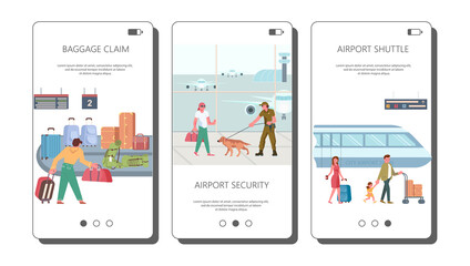 Fototapeta na wymiar Set of vector touch screen for different Airport scenes mobile applications. Smartphone illustrations with airport shuttle passengers, security and baggage claim