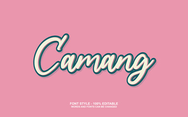 Font Style Editable, Camang Typhograpy