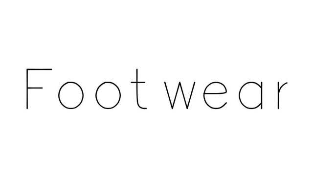 Footwear Handwritten Text Animation in Various Sans-Serif Fonts and Weights