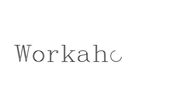 Workaholics Animated Handwriting Text in Serif Fonts and Weights
