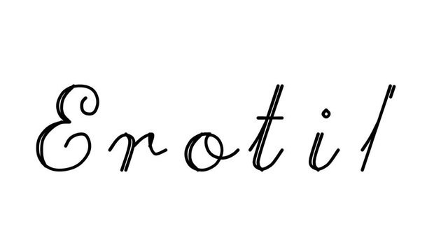 Erotik Decorative Handwriting Animation in Six Cursive and Gothic Fonts