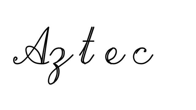 Aztecs Decorative Handwriting Animation in Six Cursive and Gothic Fonts