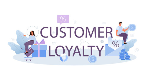 Customer loyalty typographic header. Marketing program development for client