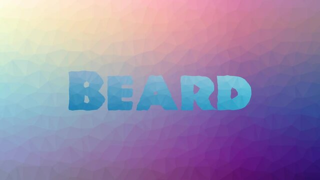 Beard dissolving weird tessellated looping moving polygons