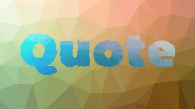 Quote fade technological tessellated looping pulsing polygons