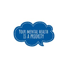 ''Your mental health is a priority'' Lettering