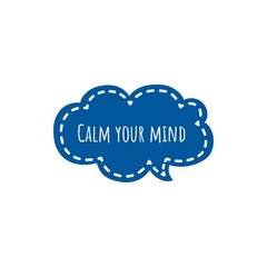 ''Calm your mind'' Lettering