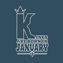 Vintage medieval royal crown silhouette. Medieval king profile. Kings are born in january text. Motivation quote. Thin line style