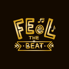 Vector illustration of feel the beat lettering for postcard, poster, clothes, advertisement design. Handwritten text for template, signage, billboard, flyer, for a disco club, café with live music.
