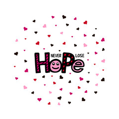 Vector illustration of never lose hope lettering for banner, postcard, poster, clothes, advertisement design. Handwritten text for template, signage, billboard, print. Imitation of brush pen writing
