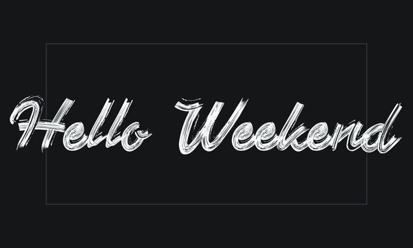 Hello Weekend Iit
