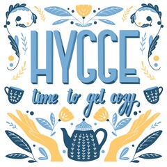 Hygge concept. Colorful hand lettering and illustration design. Scandinavian folk motives. Cozy atmosphere at home. Flat vector illustration.
