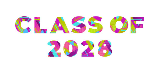 Class of 2028 Concept Retro Colorful Word Art Illustration