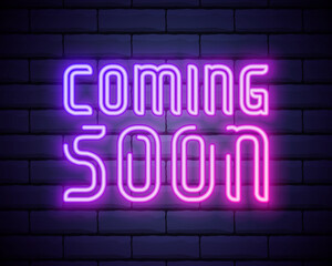 Obraz na płótnie Canvas Coming Soon Neon Sign Vector. Coming Soon Badge in neon style, design element, light banner, announcement neon signboard, night neon advensing. Vector Illustration