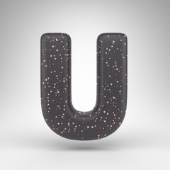 Letter U uppercase on white background. Black matte 3D rendered font with copper dots texture.