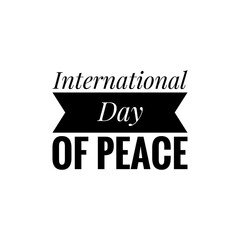 ''International Day of Peace'' Lettering