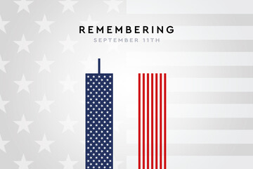 Remembering 9 11, Patriot day. We will always rememeber the terrorist attacks on september 11, 2001. Illustration of the twin towers with american flag elements. - obrazy, fototapety, plakaty