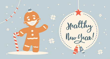 Fototapeta na wymiar Healthy New Year! Gingerbread man wearing protective face mask. Text Wishing. New normal concept during coronavirus covid-19 pandemic. Cozy winter illustration. Hygge vintage style. Isolated objects.