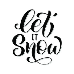 Let it snow brush hand lettering, isolated on white background. Vector type illustration. Winter season holidays festive design.	