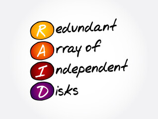 RAID - Redundant Array of Independent Disks acronym, technology concept background