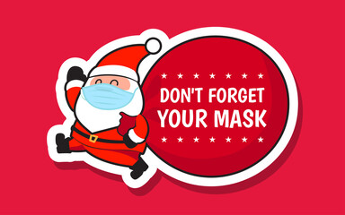Santa Claus wear a mask, "Don't Forget your mask " vector illustration. Prevention of COVID-19 concept