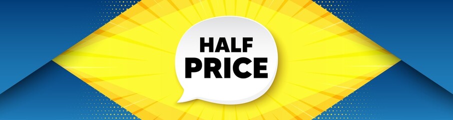 Half Price. Background with offer speech bubble. Special offer Sale sign. Advertising Discounts symbol. Best advertising coupon banner. Half price badge shape message. Vector
