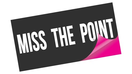 MISS  THE  POINT text on black pink sticker stamp.