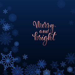 Fototapeta na wymiar Merry and bright Hand drawn brush pen lettering in golden rose frame on blue background with snowflakes. Trendy template of Merry Christmas and Happy New Year greeting card