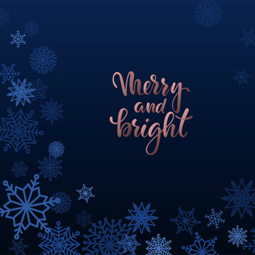 Merry and bright Hand drawn brush pen lettering in golden rose frame on blue background with snowflakes. Trendy template of Merry Christmas and Happy New Year greeting card