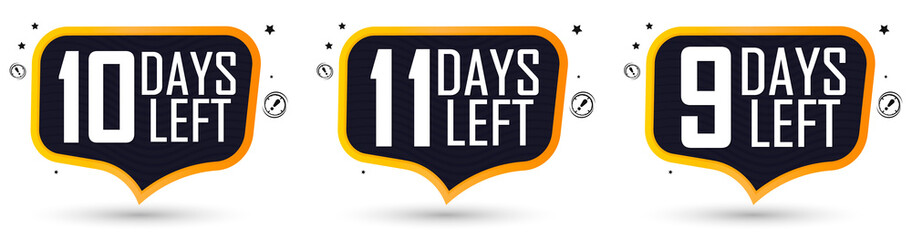 9, 10 and 11 Days Left for Sale, set countdown tags, start or to end offer, discount banners design template, app icons, don't miss out, vector illustration