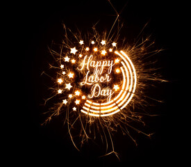 Happy Labor Day in dazzling sparkler effect on dark background