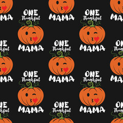 One thankful mama, thanksgiving seamless pattern with pumpkins. Cute background for autumn holidays. Stock isolated on black