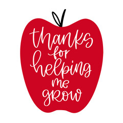 Thanks for helping me grow teacher gratitude vector quote with apple clipart for card.