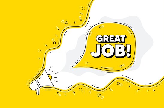 Great job symbol. Loudspeaker alert message. Recruitment agency sign. Hire employees. Yellow background with megaphone. Announce promotion offer. Great job bubble. Vector