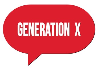 GENERATION  X text written in a red speech bubble