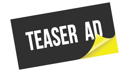 TEASER  AD text on black yellow sticker stamp.
