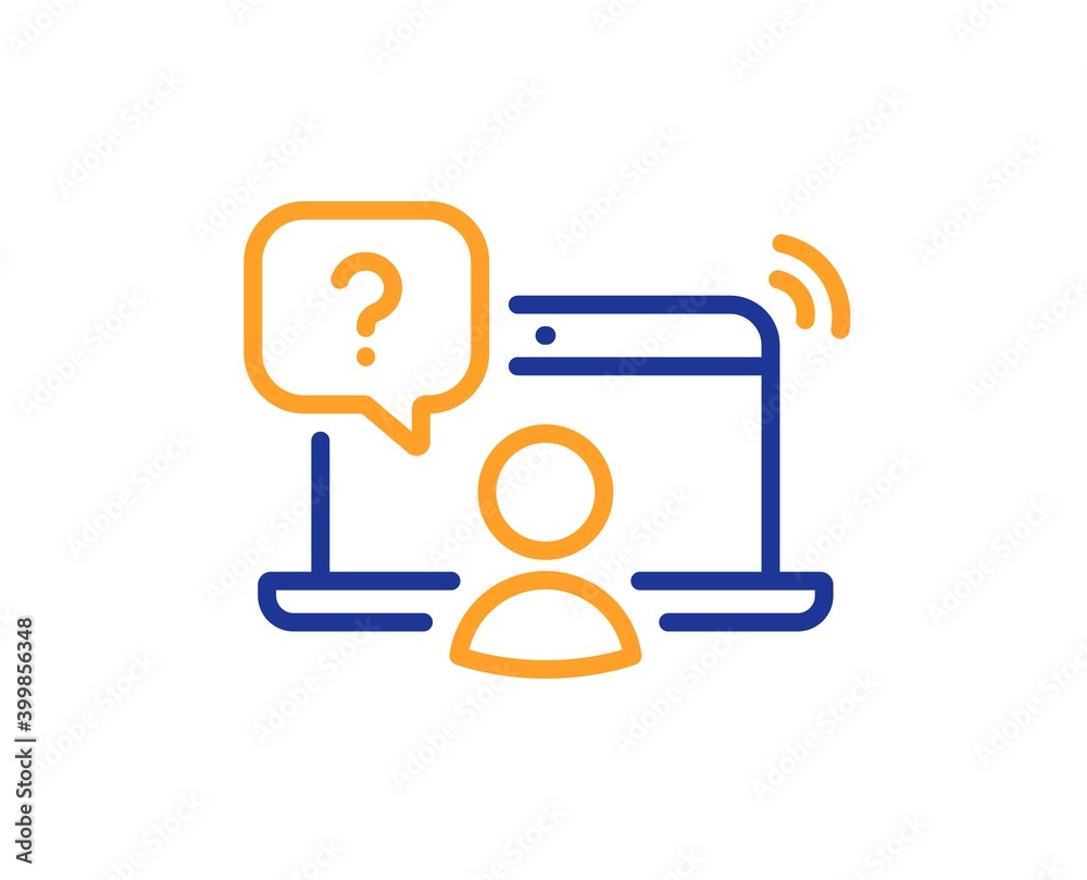 Poster online question line icon. ask help sign. outsource support symbol. quality design element. line sty