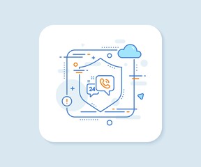 24 hour service line icon. Abstract vector button. Call support sign. Feedback chat symbol. 24h service line icon. Protect shield concept. Vector