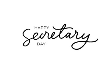 Happy Secretary day hand drawn line lettering with swooshes. Modern black vector calligraphy isolated on white background. Elegant lettering banner. Template for a poster, cards, banner.