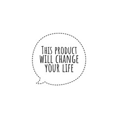 ''This product will change your life'' Lettering