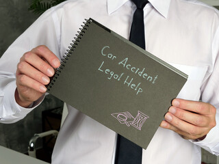  Juridical concept meaning Car Accident Legal Help with inscription on the sheet.