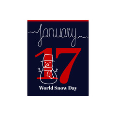 Calendar sheet, vector illustration on the theme of World Snow Day on January 17. Decorated with a handwritten inscription JANUARY and snowman.
