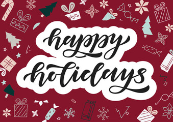 Happy holidays hand drawn lettering. Doodle christmas background