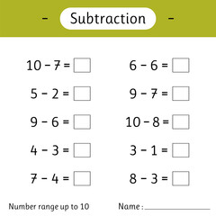 Subtraction. Number range up to 10. Math worksheet for kids. Mathematics. Solve examples and write. Developing numeracy skills