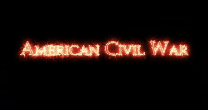 American Civil War written with fire. Loop